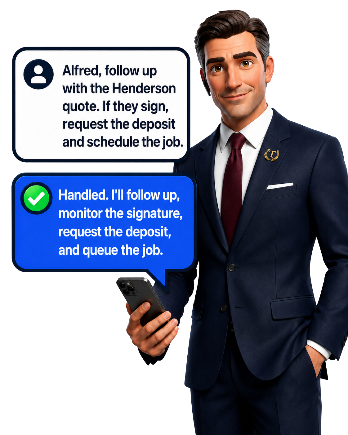 Alfred handles it — follow up, monitor signature, request deposit, queue the job